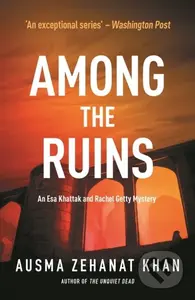 Among the Ruins - Ausma Zehanat Khan - kniha z kategorie Detektivky, thrillery a horory