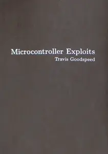 Microcontroller Exploits - Travis Goodspeed