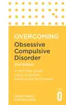 Overcoming Obsessive Compulsive Disorder, 2nd Edition - Rob Willson, David Veale