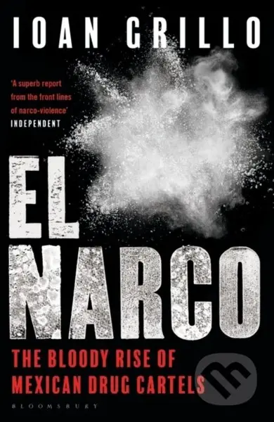 El Narco (The Bloody Rise of Mexican Drug Cartels) - kniha z kategorie Humanitní a společenské vědy