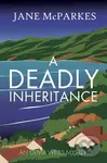 A Deadly Inheritance (A dark and atmospheric Cornish thriller where a murder shatters trust, and a village hides dangerous secrets…