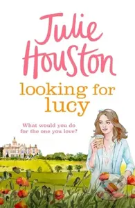 Looking For Lucy (A gorgeously heartwarming page-turner from the bestselling author of A Village Affair) - kniha z kategorie Romantika