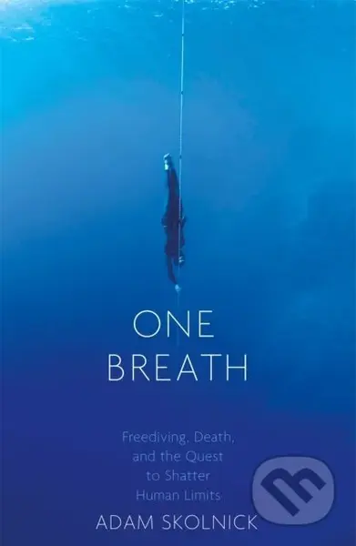 One Breath (Freediving, Death, and the Quest to Shatter Human Limits) - kniha z kategorie Sport