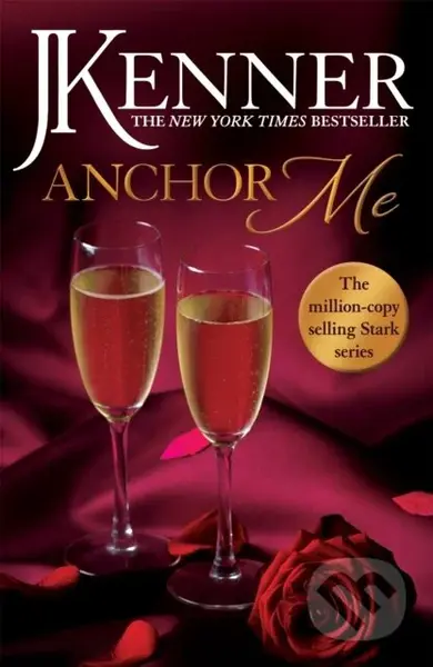Anchor Me: Stark Series Book 4 - J. Kenner - kniha z kategorie Romantika