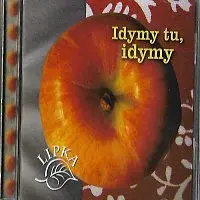 Kapela Lipka – Idymy tu, idymy