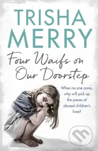 Four Waifs on our Doorstep - Trisha Merry - kniha z kategorie Humanitní a společenské vědy