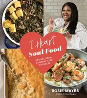 I Heart Soul Food (100 Southern Comfort Food Favorites) - kniha z kategorie Zdraví a životní styl