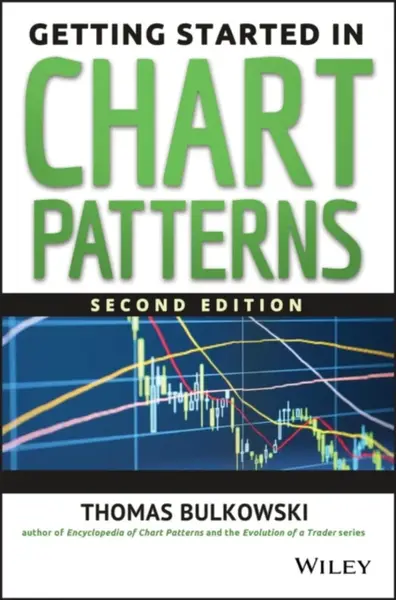 Getting Started in Chart Patterns - Thomas N. Bulkowski