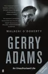 Gerry Adams: An Unauthorised Life - Malachi   O'Doherty