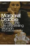 A Day in the Life of a Smiling Woman - Margaret Drabble