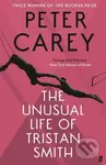 Unusual Life Tristan Smith - Peter Carey - kniha z kategorie Společenská beletrie
