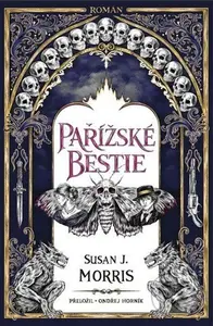 Pařížské bestie - Susan J. Morris