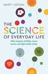The Science of Everyday Life - Marty Jopson