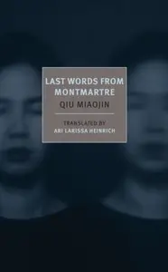 Last Words From Montmartre - Qiu Miaojin