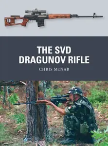 The SVD Dragunov Rifle - Chris McNab