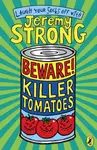 Beware! Killer Tomatoes - Jeremy Strong