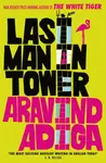 Last Man in Tower - Aravind Adiga