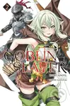 Goblin Slayer, Vol. 2 (Novel) - Kumo Kagyu
