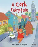 A Cork Fairytale - Amy Louise O'Callaghan