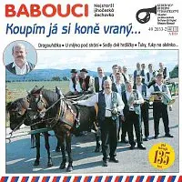 Babouci – Koupím já si koně vraný...