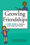 Growing Friendships - Christine McLaughlin, Dr. Eileen Kennedy-Moore