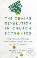 The Coming Revolution in Church Economics – Why Tithes and Offerings Are No Longer Enough, and What You Can Do about It - kniha z kategorie Filozofie