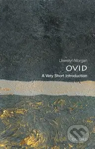 Ovid (A Very Short Introduction) - Llewelyn Morgan - kniha z kategorie Literární věda