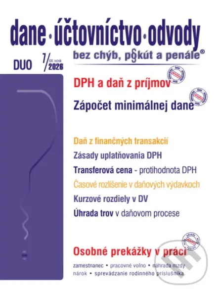 DUO č. 7 / 2026 - DPH v zákone o dani z príjmov (Spôsob zápočtu minimálnej dane, DPH - zmeny s vplyvom na dovoz tovaru a služieb) - kniha z kategorie…