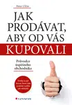 Jak prodávat, aby od vás kupovali, Ulčin Peter