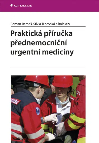 Praktická příručka přednemocniční urgentní medicíny, Remeš Roman