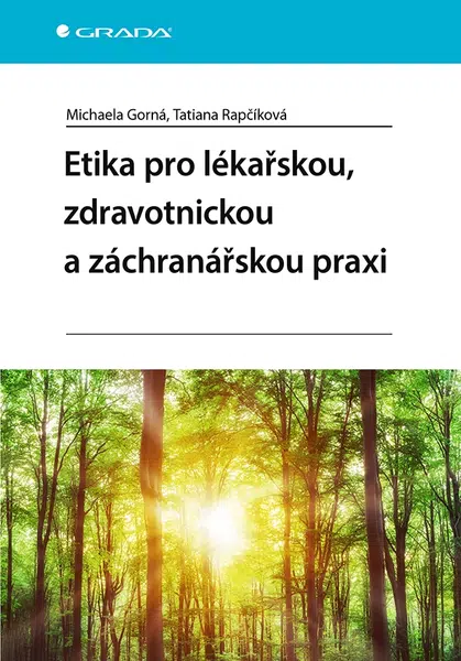 Etika pro lékařskou, zdravotnickou a záchranářskou praxi, Gorná Michaela