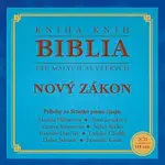 Různí interpreti – Biblia pre malých aj veľkých - Nový zákon CD