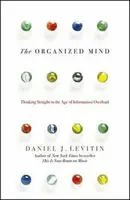 The Organized Mind - Daniel J. Levitin