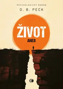 Život aneb Na konci všichni umřou - D. B. Peck