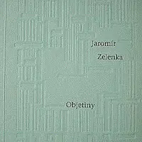 Objetiny - Jaromír Zelenka