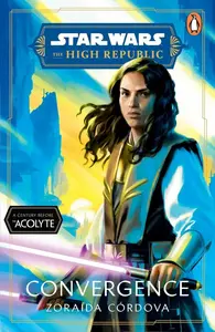 Star Wars: Convergence - Zoraida Córdova