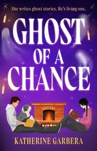Ghost Of A Chance - Katherine Garbera