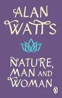 Nature, Man and Woman - Alan Watts