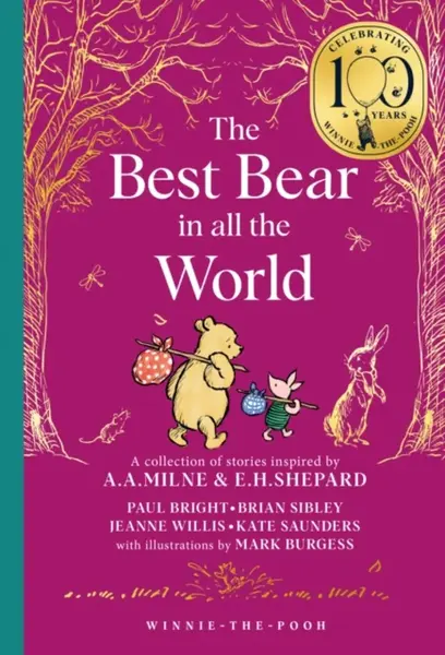 Winnie-the-Pooh: The Best Bear in all the World - Brian Sibley, Willis Jeanne, Paul Bright, Kate Saunders
