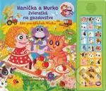 Hanička a Murko - Zvieratká na gazdovstve (Ako sme hľadali Micku - leporelo so zvukmi) - kniha z kategorie Pohádky
