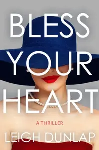 Bless Your Heart - Leigh Dunlap