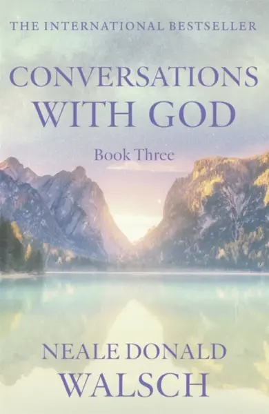 Conversations with God - Book 3 - Neale Donald Walsch