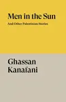 Men in the Sun - Ghassan Kanafani