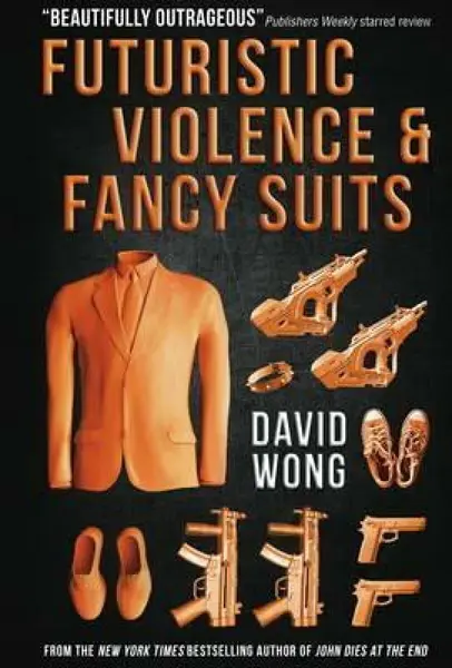 Futuristic Violence and Fancy Suits - David Wong