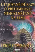 Utajované důkazy o přítomnosti mimozemšťanů na Zemi - kniha z kategorie Záhady a paranormální jevy