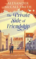 The Private Side of Friendship - Alexander McCall Smith