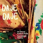 Ida Kelarová, Desiderius Dužda, Čhavorenge a Cimbálová kapela Pekovci – Daje Daje