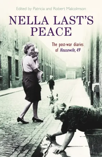 Nella Last's Peace - Patricia Malcolmson, Robert Malcolmson