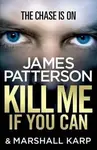 Kill Me If You Can - James Patterson