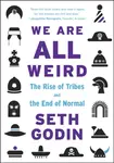 We Are All Weird - Seth Godin
